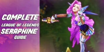 Complete League Of Legends Seraphine Guide