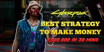 Best Strategy To Make Thousands Of Eddies (money) In Cyberpunk 2077