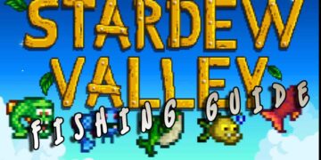 Stardew Valley Fishing Guide
