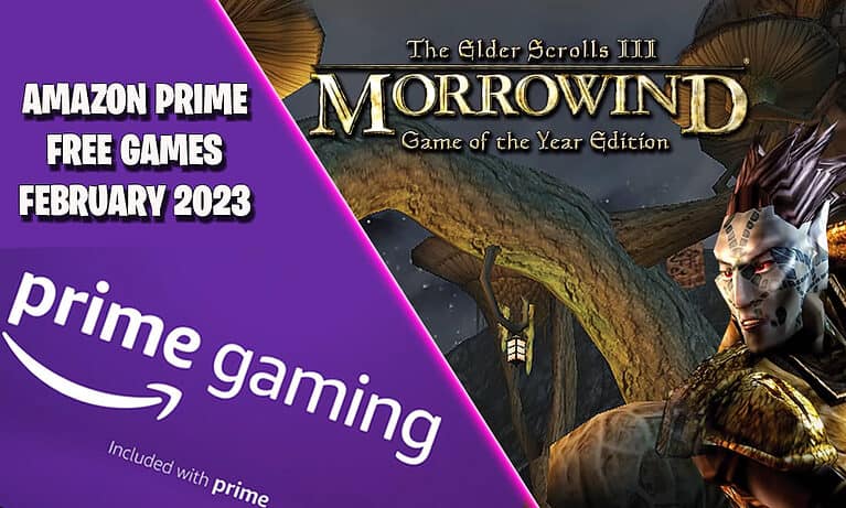 Amazon Prime February 2023 Free Games Includes Elder Scrolls Classic