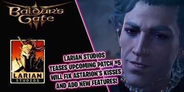 Baldur’s Gate 3 will soon be getting another big patch. Larian Studios teases Patch #5 will fix Astarion’s kisses and add new features.