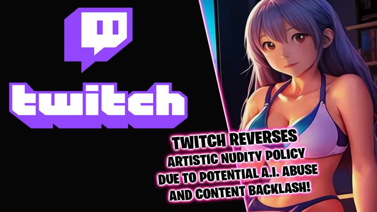 Twitch reverses the policy that allowed artistic nudity on the platform after issues of unethical A.I. images and content controversies were raised.